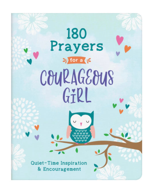 180 Prayers for a Courageous Girl
